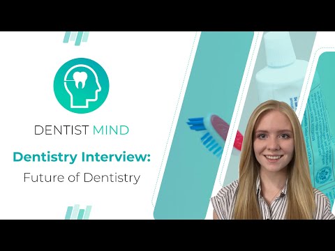 Dentistry Interview: Future of Dentistry | Medic Mind