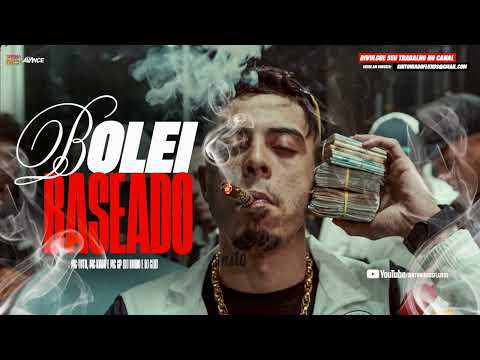 BOLEI BASEADO - MC Tuto, MC Kadu, MC GP, MC WS e MC Campanha (DJ Binho e DJ Geh)