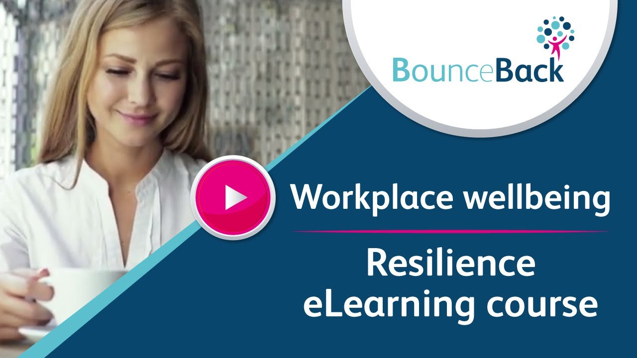Workplace wellbeing | Resilience eLearning course