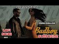 BADBOY PREM DHILLON GURLEZ AKHTAR LATEST PUNJABI SONG NEW PUNJABI SONG Punjabisong Song