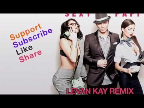 Claydee-Sexy Papi (Levan Kay Remix)