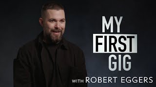 How The Northman's Robert Eggers Went From Bagging Groceries To Becoming A Filmmaker | My First Gig