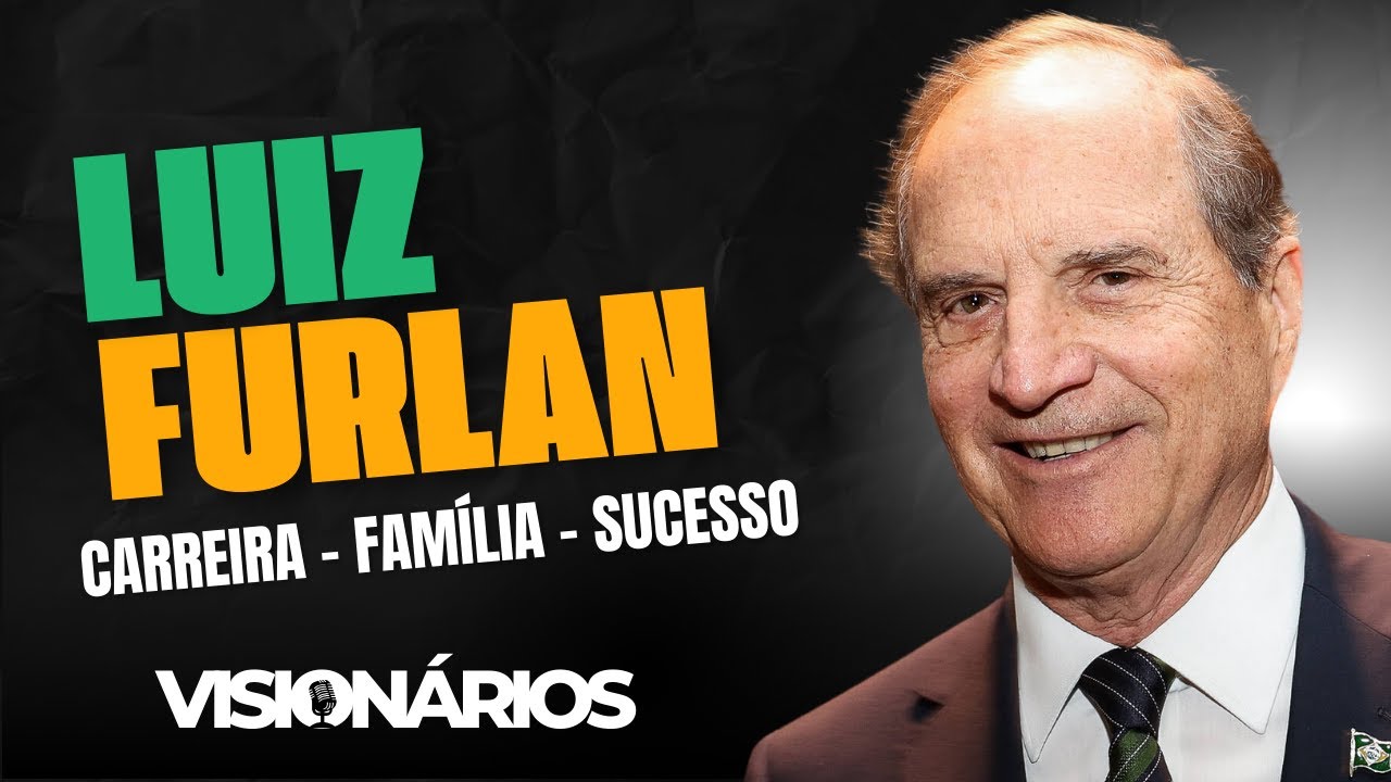 #01 Luiz Fernando Furlan: Carreira, família, Sucesso | Guilherme Borin