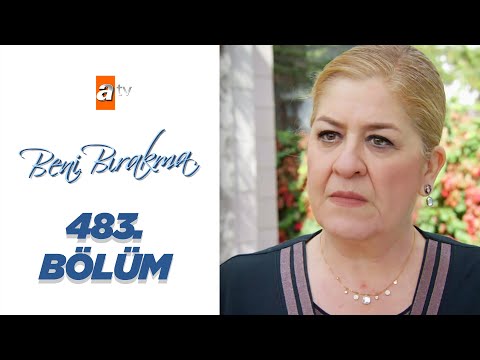 Beni Bırakma 483. Bölüm