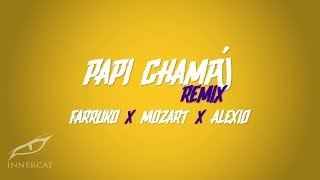 Farruko Ft Mozart, Alexio - Papi Champú (Remix)