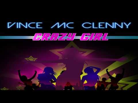 Vince Mc Clenny: Crazy Girl (Club Mix)