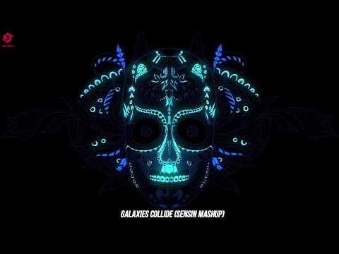 Galaxies Collide (DJ Sensin mashup) -  Sephyx ft. TALON