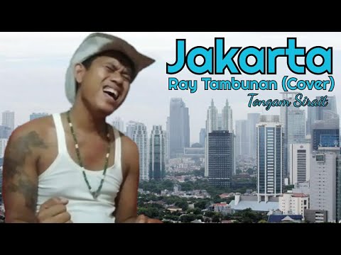 Jakarta Tongam Sirait (Cover) Ray Tambunan | Lagu Batak Terbaru