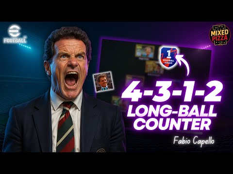 Fabio Capello’s 4-3-1-2 Long Ball Counter Tactic in eFootball™ 2026 | Setup & Gameplay