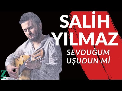 Sevduğum Uşudun Mi? - Salih Yılmaz