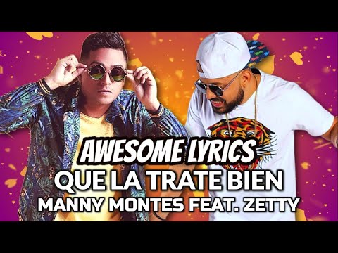 Que La Trate Bien - Manny Montes feat. Zetty | Letra