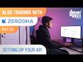 Algorithmic Trading With Zerodha Kite Connect Setting Up Your API Ecosystem Part 2 5
