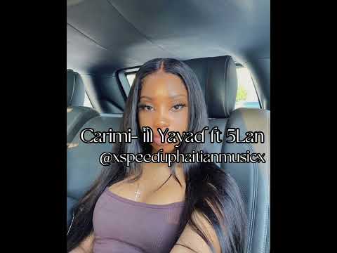 Carimi- ill Yayd ft 5Lan (speed up)