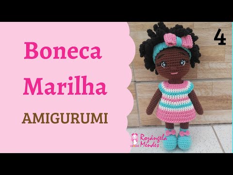 Marilha Amigurumi Doll Tutorial - Step by Step (Part 4)