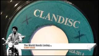 Clancy Eccles - The World Needs Loving (1969) Clandisc 201 A