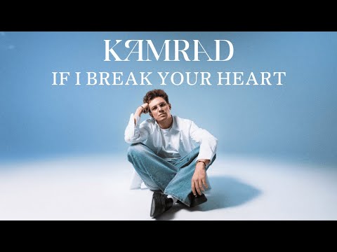 KAMRAD - If I Break Your Heart (Official Lyric Video)