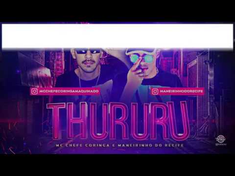 MC CHEFE CORINGA E MC MANERINHO DO RECIFE -THURURU -MUSICA NOVA 2017