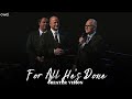 For All He’s Done - Greater Vision (from First Baptist Atlanta)