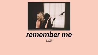 UMI - Remember Me (Lyrics)