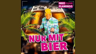 Musik-Video-Miniaturansicht zu Nur mit Bier Songtext von Ingo ohne Flamingo