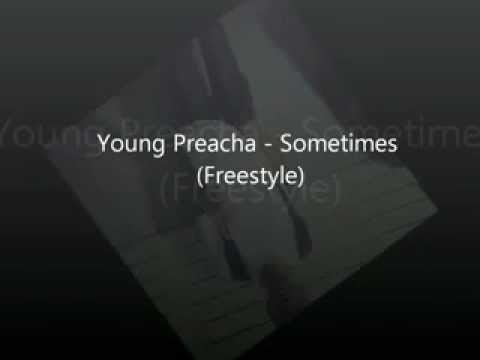 Young Preacha - Sometimes (Freestyle)