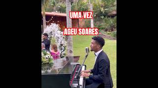 Ageu Soares - Uma Vez