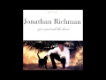 Jonathan Richman - Nothing Can Change This Love