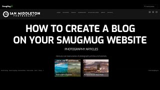 How to create a blog on your Smugmug website