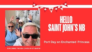 Hello Saint Johns New Brunswick !! Port day on Enchanted Princess