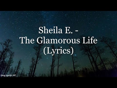 Sheila E. - The Glamorous Life (Lyrics HD)