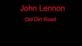 John Lennon Old Dirt Road + Lyrics