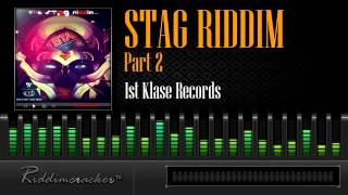 Stag Riddim Part II | 1st Klase Records [Soca 2014]