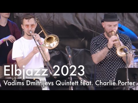 Elbjazz 2023 - Vadims Dmitrijevs Quintett feat. Charlie Porter