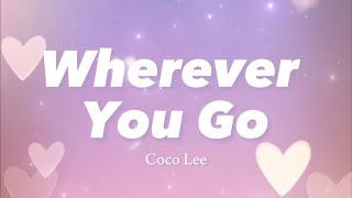Wherever You Go - Coco Lee