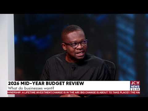 2026 Mid-Year budget review: All the key macroeconomic indicators appear to be positive - Seth Twum.