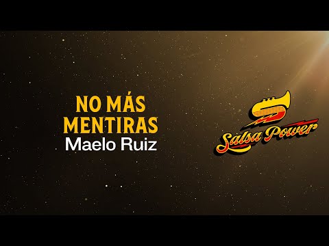 No Más Mentiras, Maelo Ruiz - Video Letra - Salsa Power