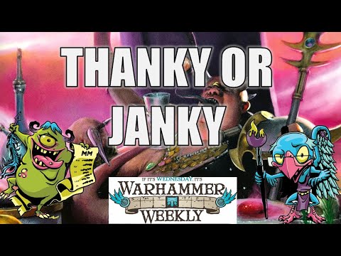 THANKY or JANKY (2025 Lookback) - Warhammer Weekly 11262025