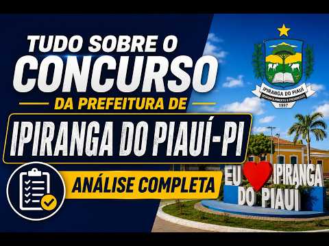 CONCURSO PREFEITURA DE IPIRANGA DO PIAUÍ/PI + PLANEJAMENTO DE ESTUDOS