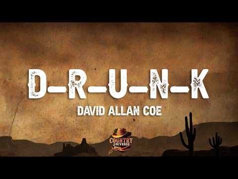 D R U N K - David Allan Coe