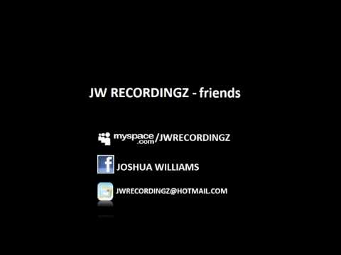 JW RECORDINGZ - Just Be Good To Me