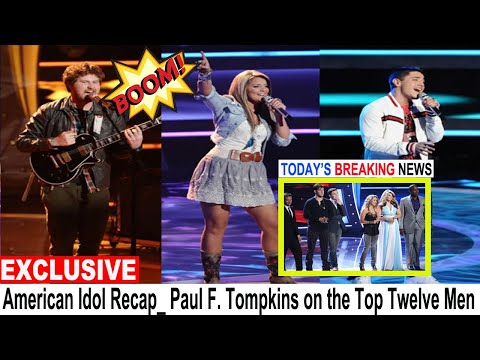 American Idol Recap_ Paul F. Tompkins on the Top Twelve Men