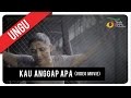 Ungu - Kau Anggap Apa
