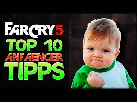 FAR CRY 5 Anfänger TIPPS - Far Cry 5 beginners Guide german - Far Cry 5 Tipps deutsch