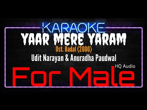 Karaoke Yaar Mere Yaara Mere Yaram ( For Male ) - Udit Narayan & Anuradha Paudwal Ost. Badal (2000)