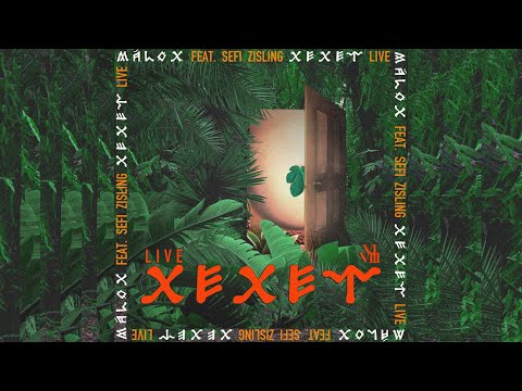 MALOX - XEXET ft. Sefi Zisling