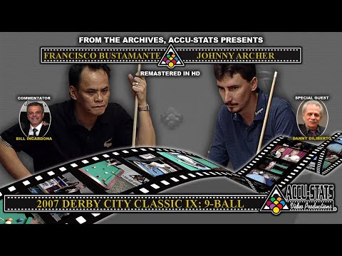 9-Ball - JOHNNY ARCHER vs FRANCISCO BUSTAMANTE - 2007 Derby City Classic