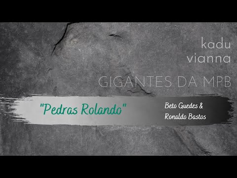 Pedras Rolando - Kadu Vianna