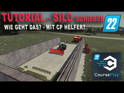 LS22 - Tutorial - COURSEPLAY - Silo walzen lassen! - Erklärt