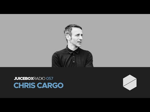 Juicebox Radio 057 - Chris Cargo