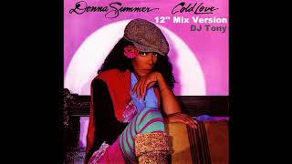 Donna Summer - Cold Love (12&#39;&#39; Mix Version - DJ Tony)